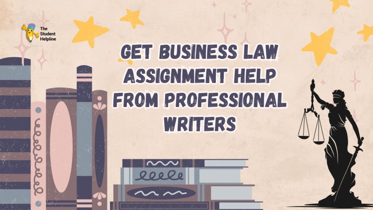 Get Business Law Assignment Help from Professional Writers